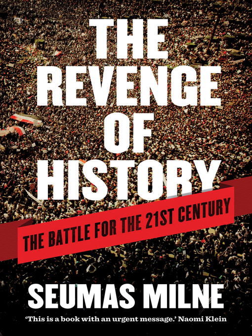Title details for The Revenge of History by Seumas Milne - Available